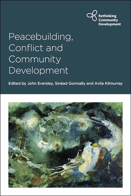 Book cover image for Peacebuilding, Conflict and Community Development ISBN: 9781447359333