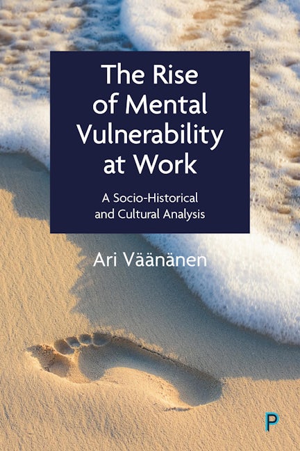 Book cover image for The Rise of Mental Vulnerability at Work ISBN: 9781447359425