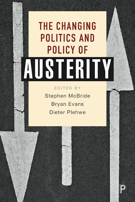 Book cover image for The Changing Politics and Policy of Austerity ISBN: 9781447359517