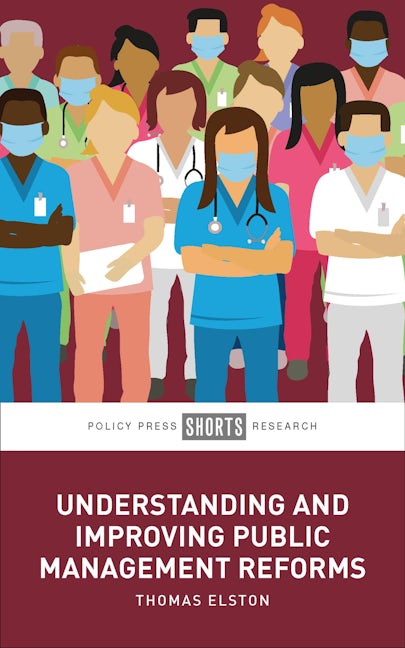 Book cover image for Understanding and Improving Public Management Reforms ISBN: 9781447360889