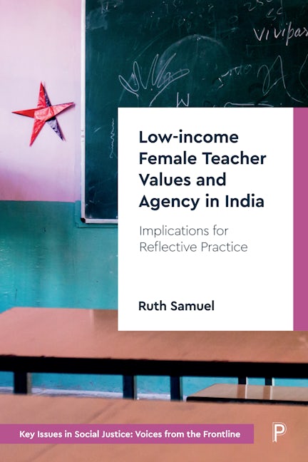 Book cover image for Low-income Female Teacher Values and Agency in India ISBN: 9781447360971