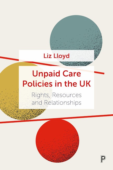 Book cover image for Unpaid Care Policies in the UK ISBN: 9781447361299