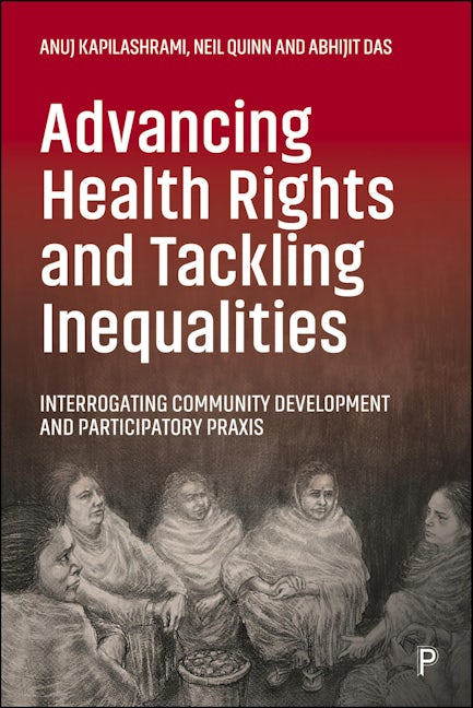 Book cover image for Advancing Health Rights and Tackling Inequalities ISBN: 9781447361404