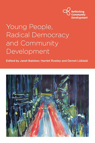 Young People, Radical Democracy and Community Development