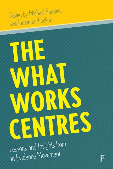 Book cover image for The What Works Centres ISBN: 9781447365099