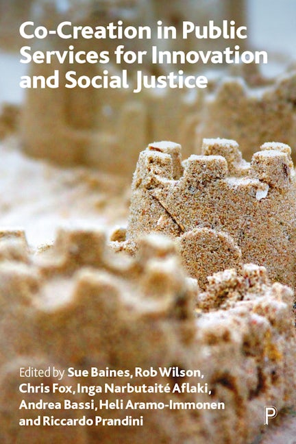 Book cover image for Co-creation in Public Services for Innovation and Social Justice ISBN: 9781447367161
