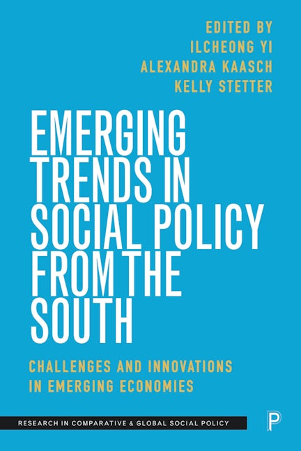 Book cover image for Emerging Trends in Social Policy from the South ISBN: 9781447367901