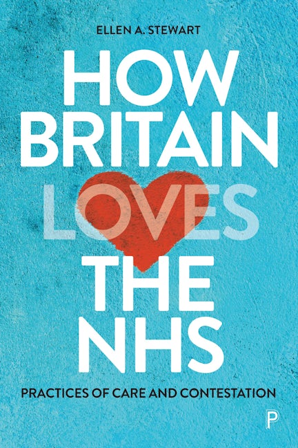 Book cover image for How Britain Loves the NHS ISBN: 9781447368878