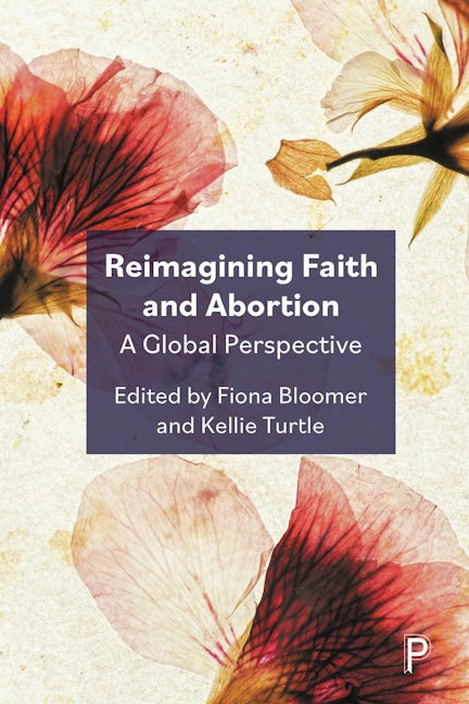 Book cover image for Reimagining Faith and Abortion ISBN: 9781447370154