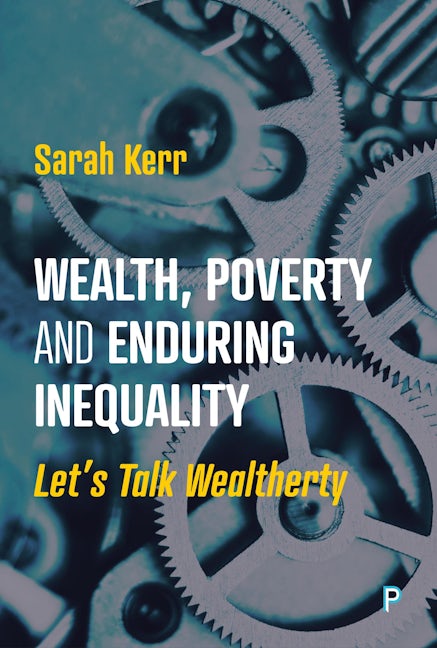 Book cover image for Wealth, Poverty and Enduring Inequality ISBN: 9781447370550