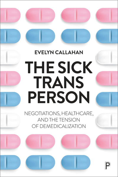 Cover image for The Sick Trans Person, isbn: 9781447371113