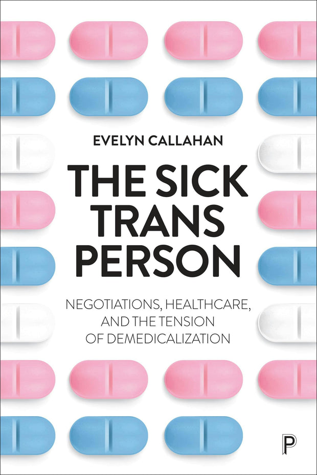 Cover image for The Sick Trans Person, isbn: 9781447371113