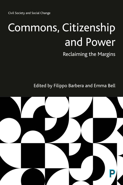 Cover image for Commons, Citizenship and Power, isbn: 9781447371151