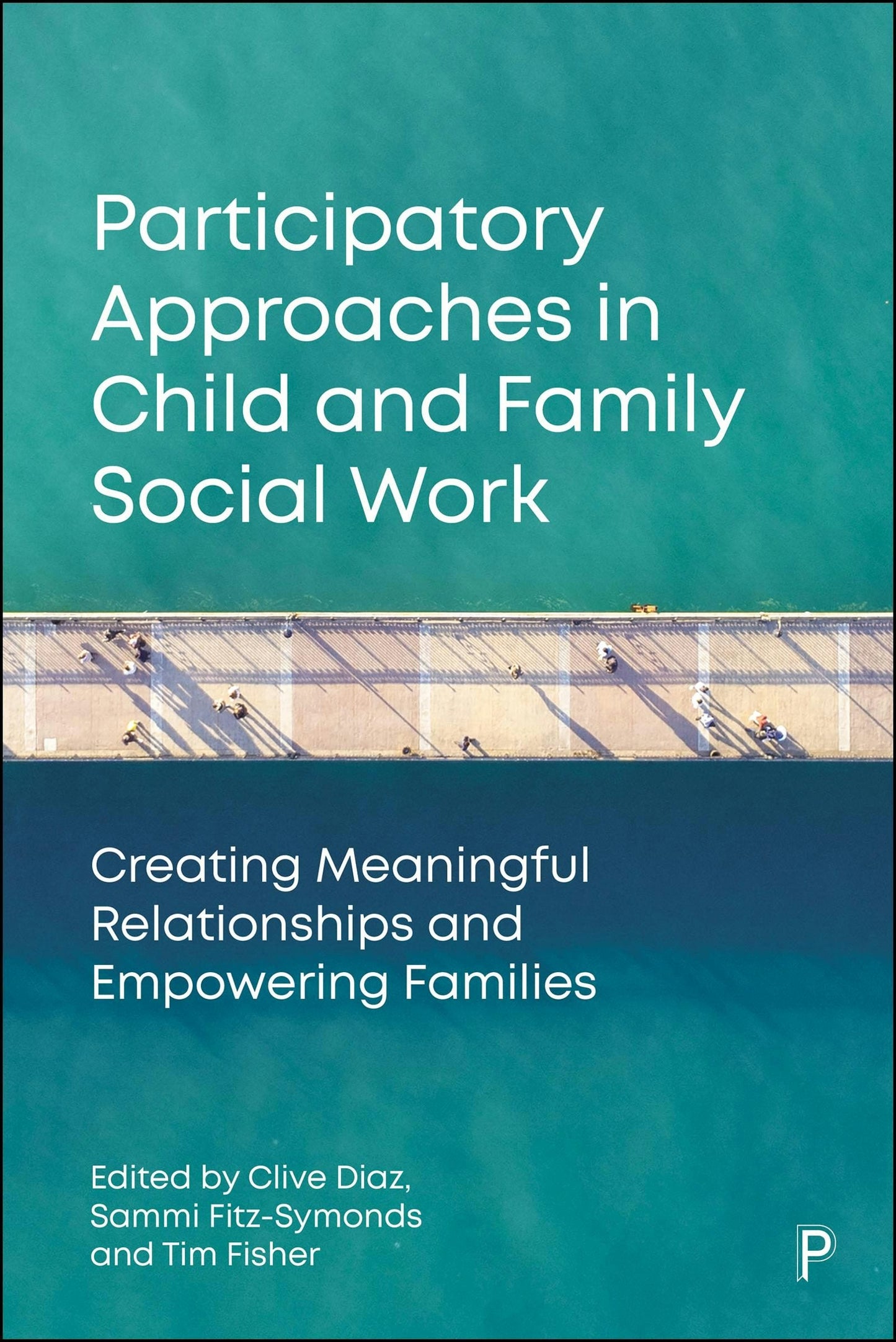 Book cover image for Participatory Approaches in Child and Family Social Work ISBN: 9781447373377