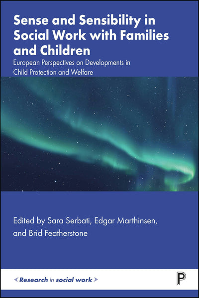 Cover image for Sense and Sensibility in Social Work with Families and Children, isbn: 9781447374480