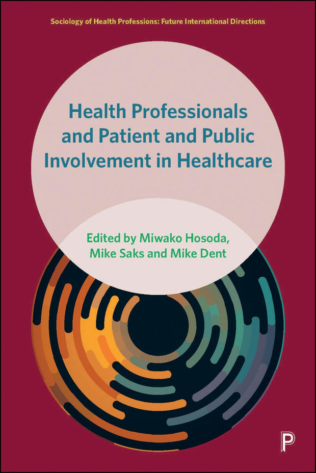 Cover image for Health Professionals and Patient and Public Involvement in Healthcare, isbn: 9781447374633