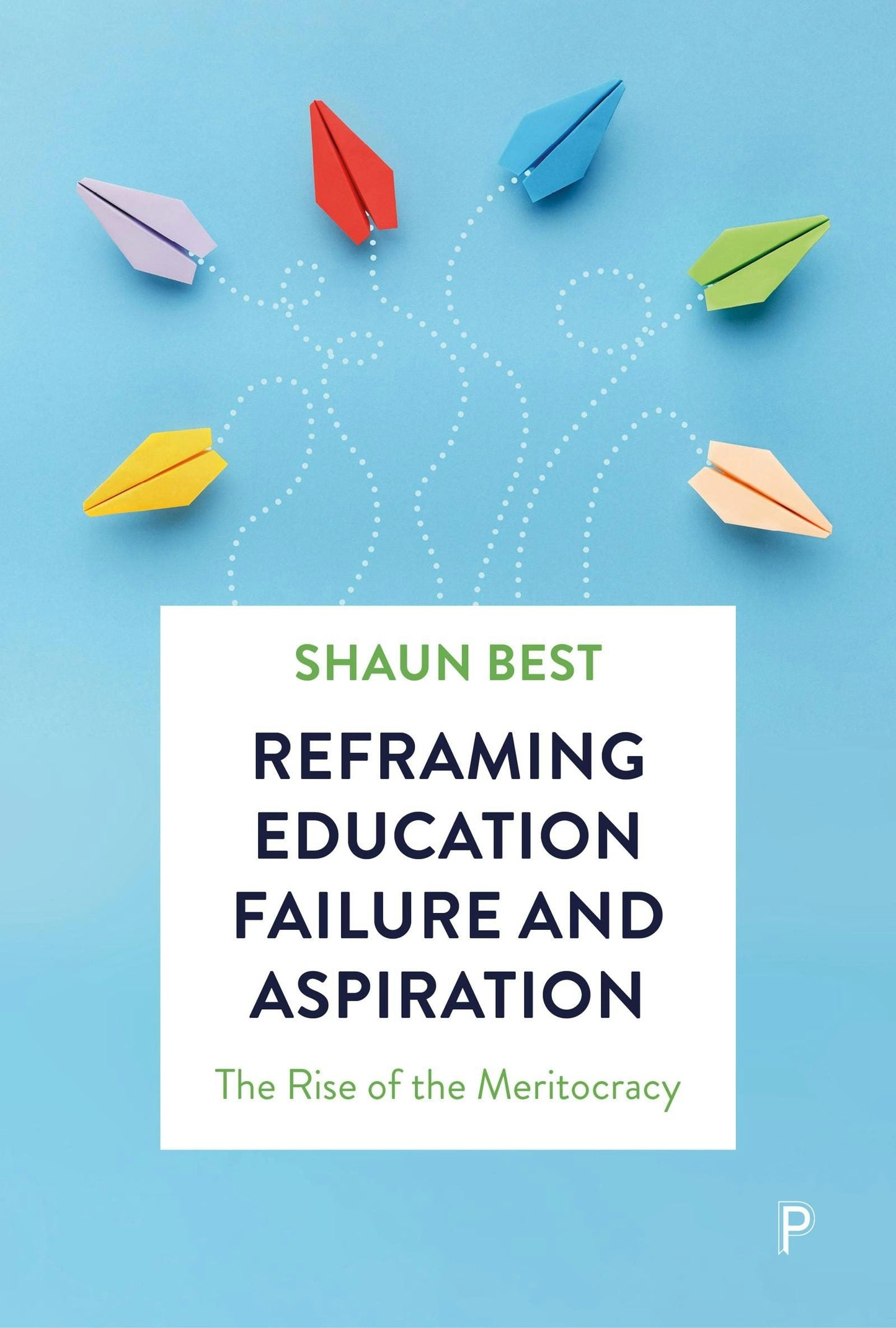 Book cover image for Reframing Education Failure and Aspiration ISBN: 9781447374961