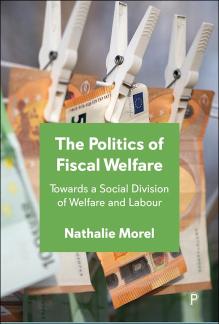 Book cover image for The Politics of Fiscal Welfare ISBN: 9781447375074