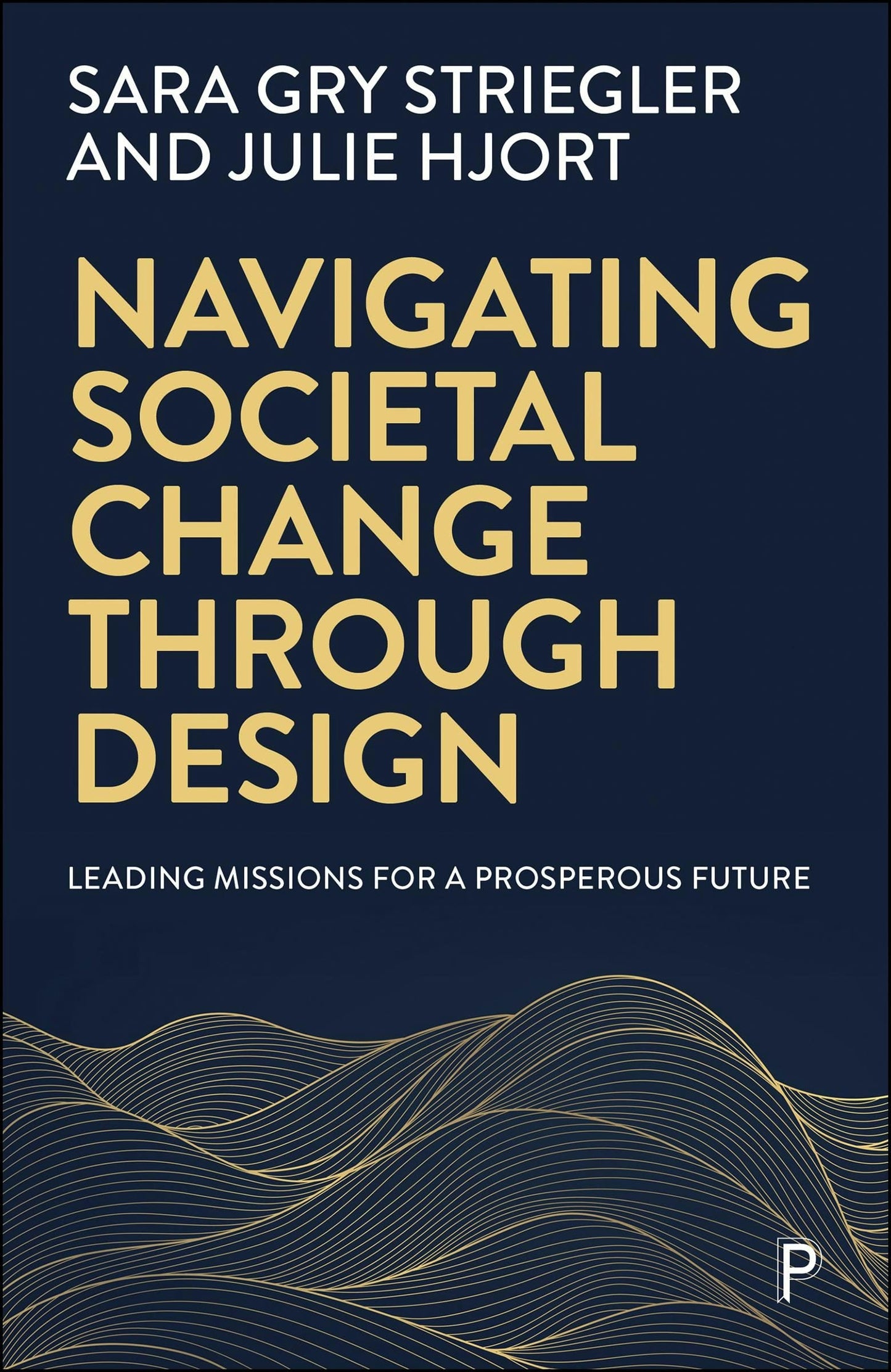 Book cover image for Navigating Societal Change through Design ISBN: 9781447375555