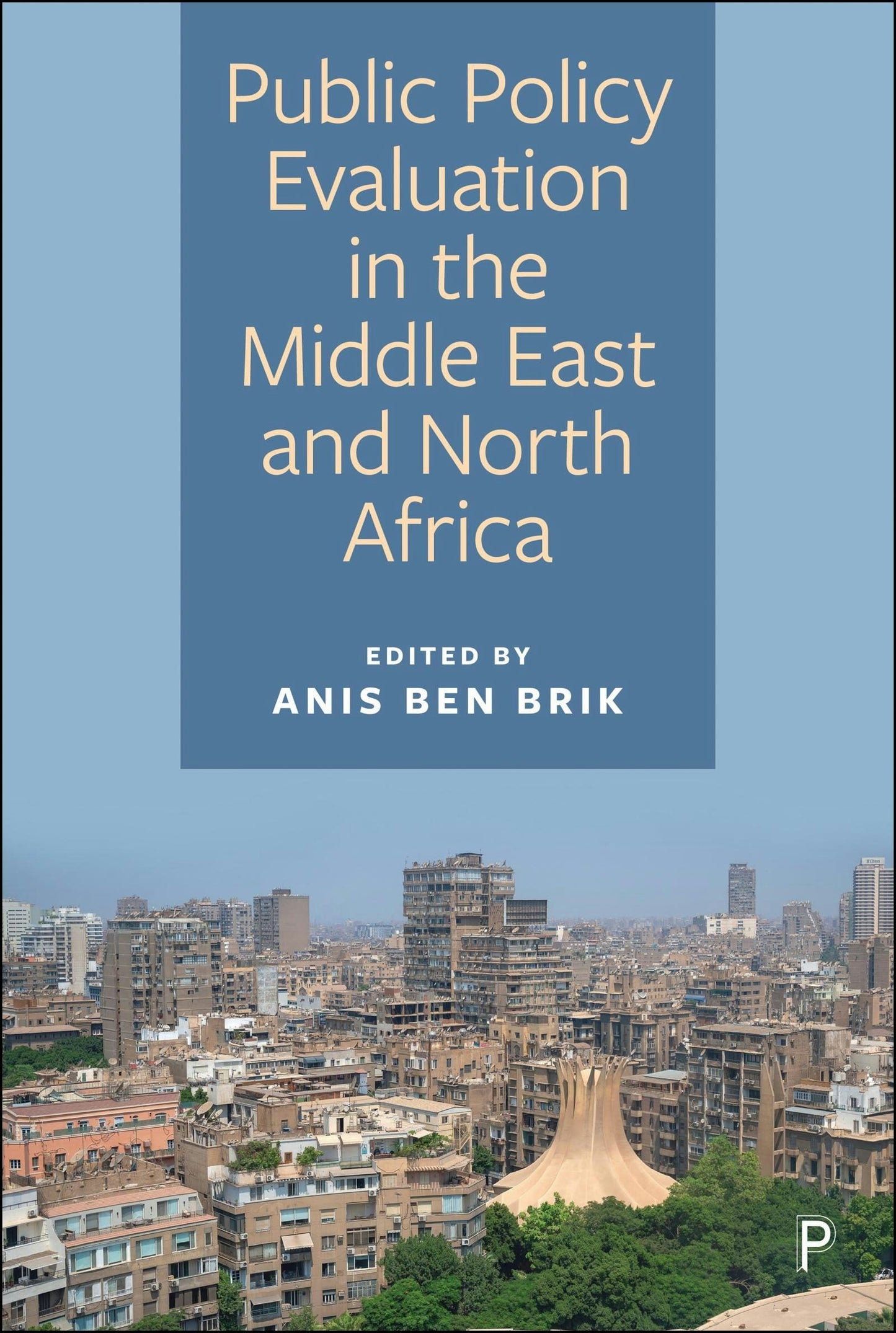 Book cover image for Public Policy Evaluation in the Middle East and North Africa ISBN: 9781447375685