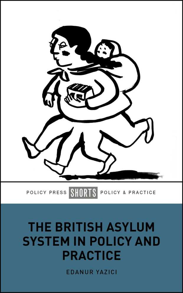 Cover image for The British Asylum System in Policy and Practice, isbn: 9781447376545