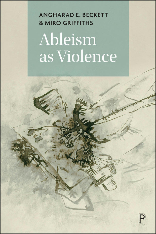 Cover image for Ableism as Violence, isbn: 9781447376897