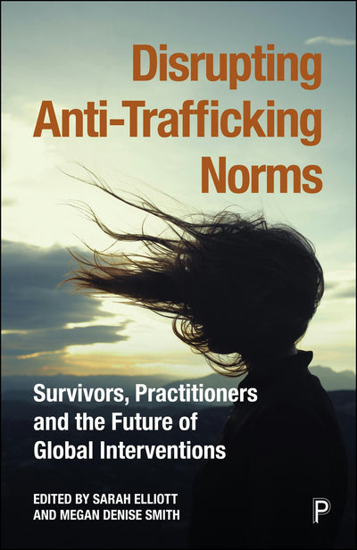 Cover image for Disrupting Anti-Trafficking Norms, isbn: 9781447377726