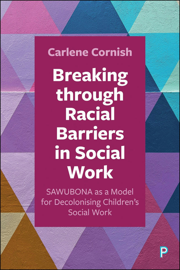 Cover image for Breaking through Racial Barriers in Social Work, isbn: 9781447378631