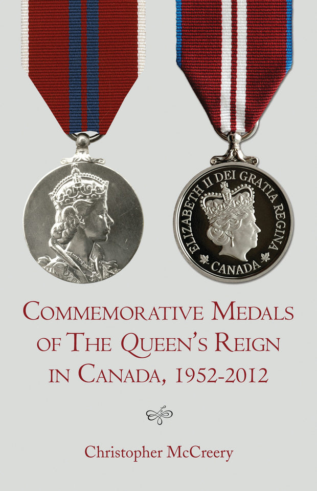 Cover image for Commemorative Medals of The Queen's Reign in Canada, 1952–2012, isbn: 9781459707566
