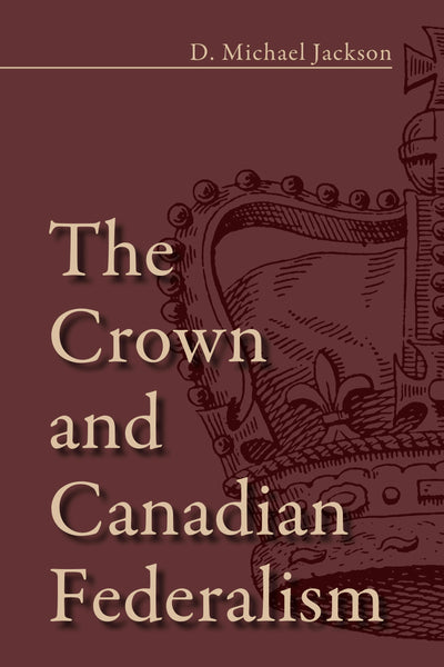 Cover image for The Crown and Canadian Federalism, isbn: 9781459709881