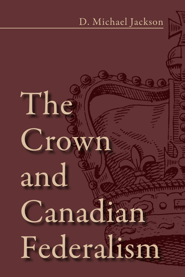 Cover image for The Crown and Canadian Federalism, isbn: 9781459709881