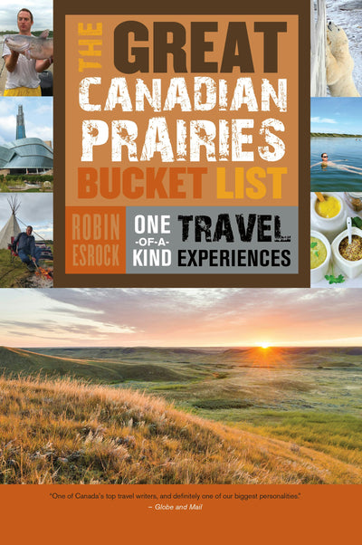 Cover image for The Great Canadian Prairies Bucket List, isbn: 9781459730496