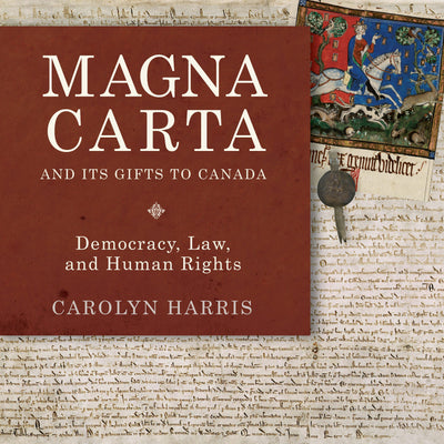 Cover image for Magna Carta and Its Gifts to Canada, isbn: 9781459731127