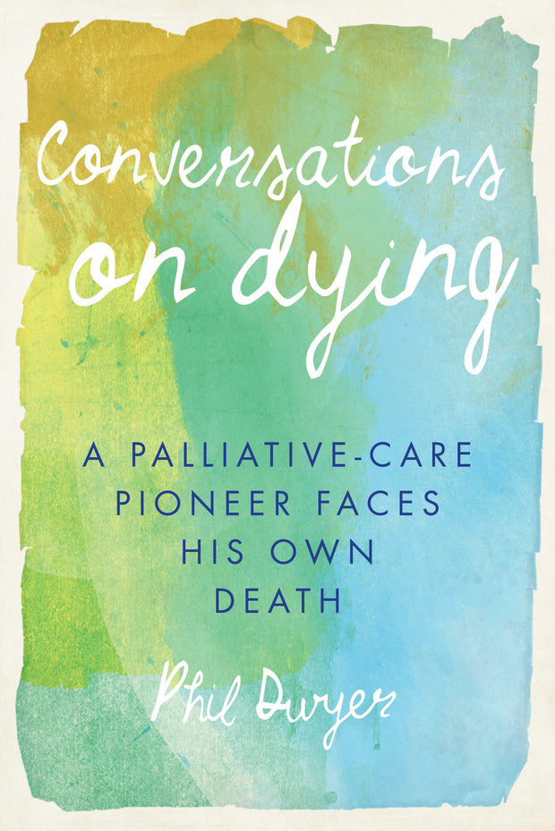Cover image for Conversations on Dying, isbn: 9781459731936