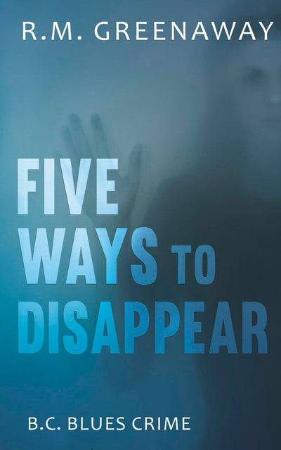 Cover image for Five Ways to Disappear, isbn: 9781459741560