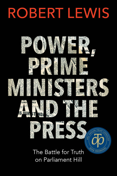 Cover image for Power, Prime Ministers and the Press, isbn: 9781459742642