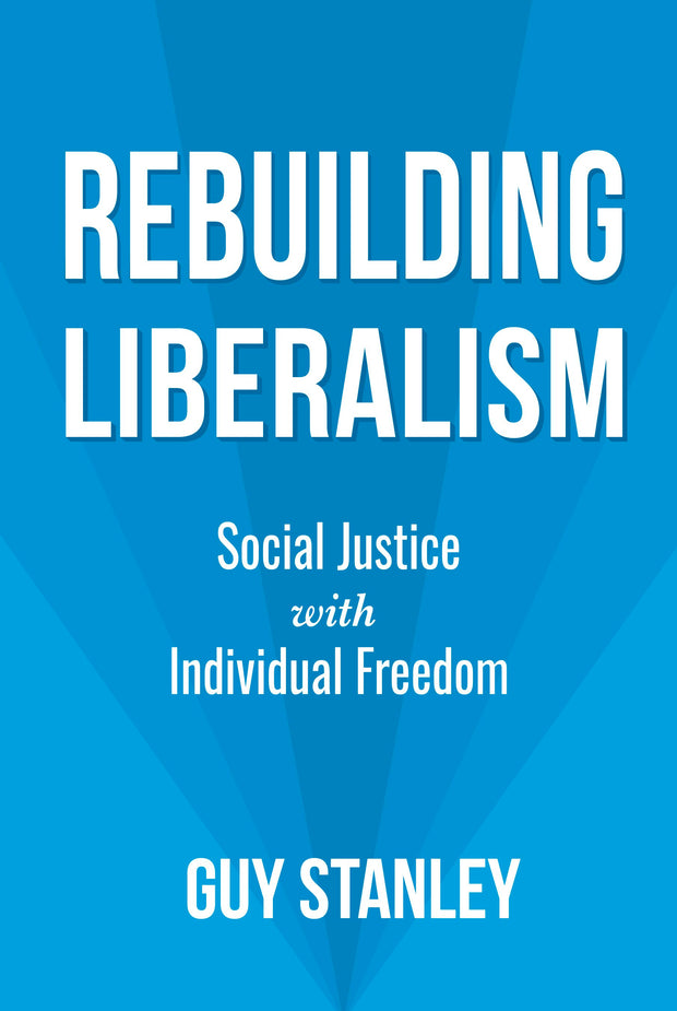 Cover image for Rebuilding Liberalism, isbn: 9781459745117