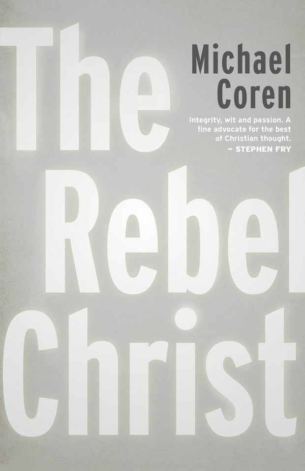 Cover image for The Rebel Christ, isbn: 9781459748514