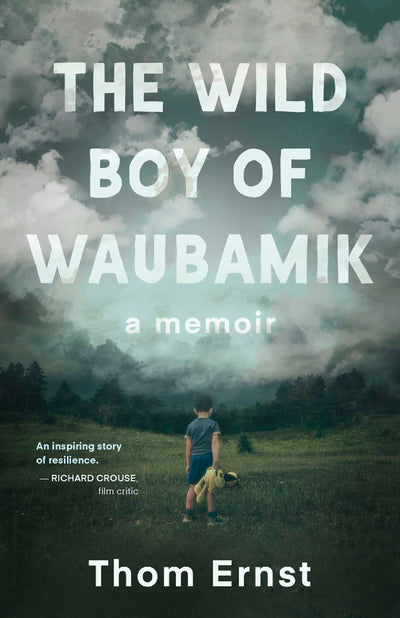 Cover image for The Wild Boy of Waubamik, isbn: 9781459750876