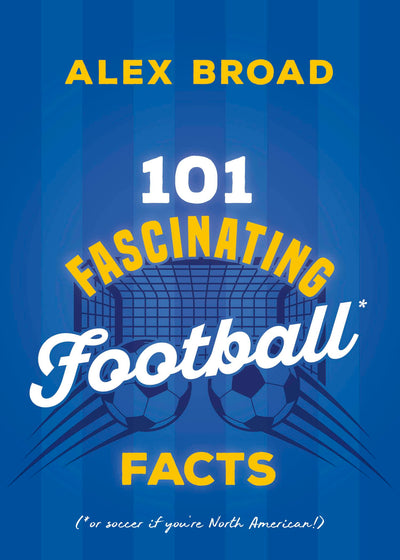 Cover image for 101 Fascinating Football Facts, isbn: 9781459756854