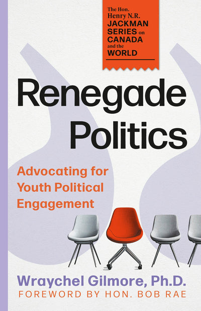 Cover image for Renegade Politics, isbn: 9781459757097