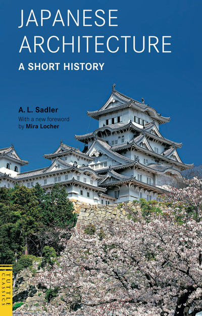 Cover image for Japanese Architecture: A Short History, isbn: 9781462900015