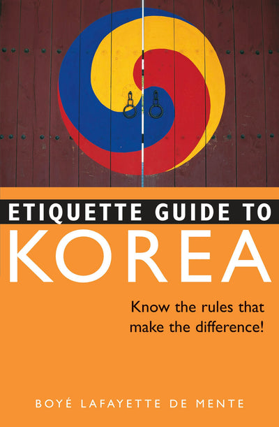 Cover image for Etiquette Guide to Korea, isbn: 9781462900237