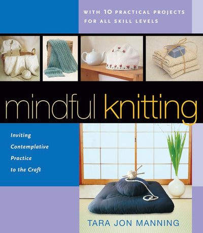 Cover image for Mindful Knitting, isbn: 9781462901128