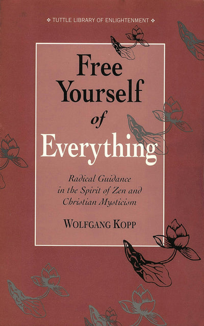 Cover image for Free Yourself of Everything, isbn: 9781462901340