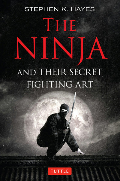 Cover image for Ninja and Their Secret Fighting Art, isbn: 9781462901838