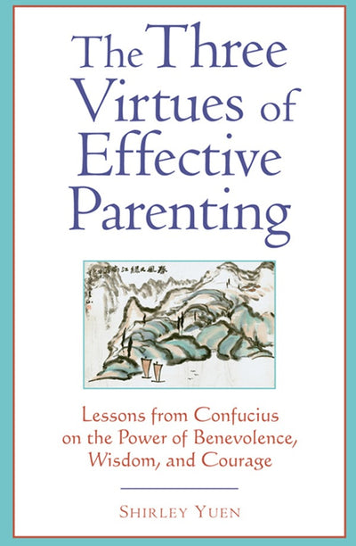 Cover image for Three Virtues of Effective Parenting, isbn: 9781462902040