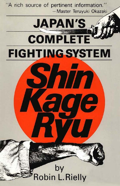 Cover image for Japan's Complete Fighting System Shin Kage Ryu, isbn: 9781462902415