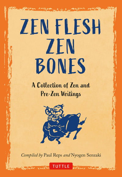 Cover image for Zen Flesh, Zen Bones, isbn: 9781462902989