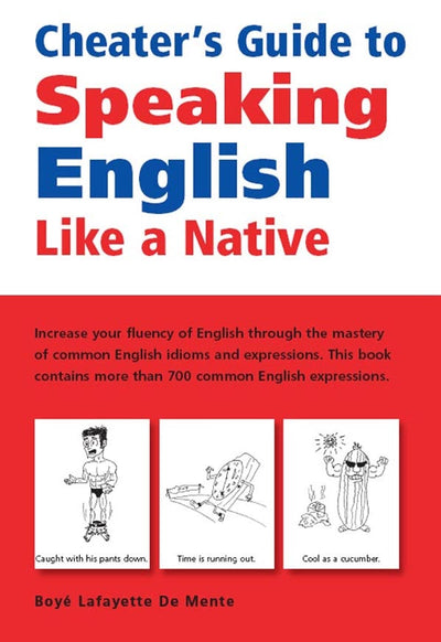 Cover image for Cheater's Guide to Speaking English Like a Native, isbn: 9781462903122